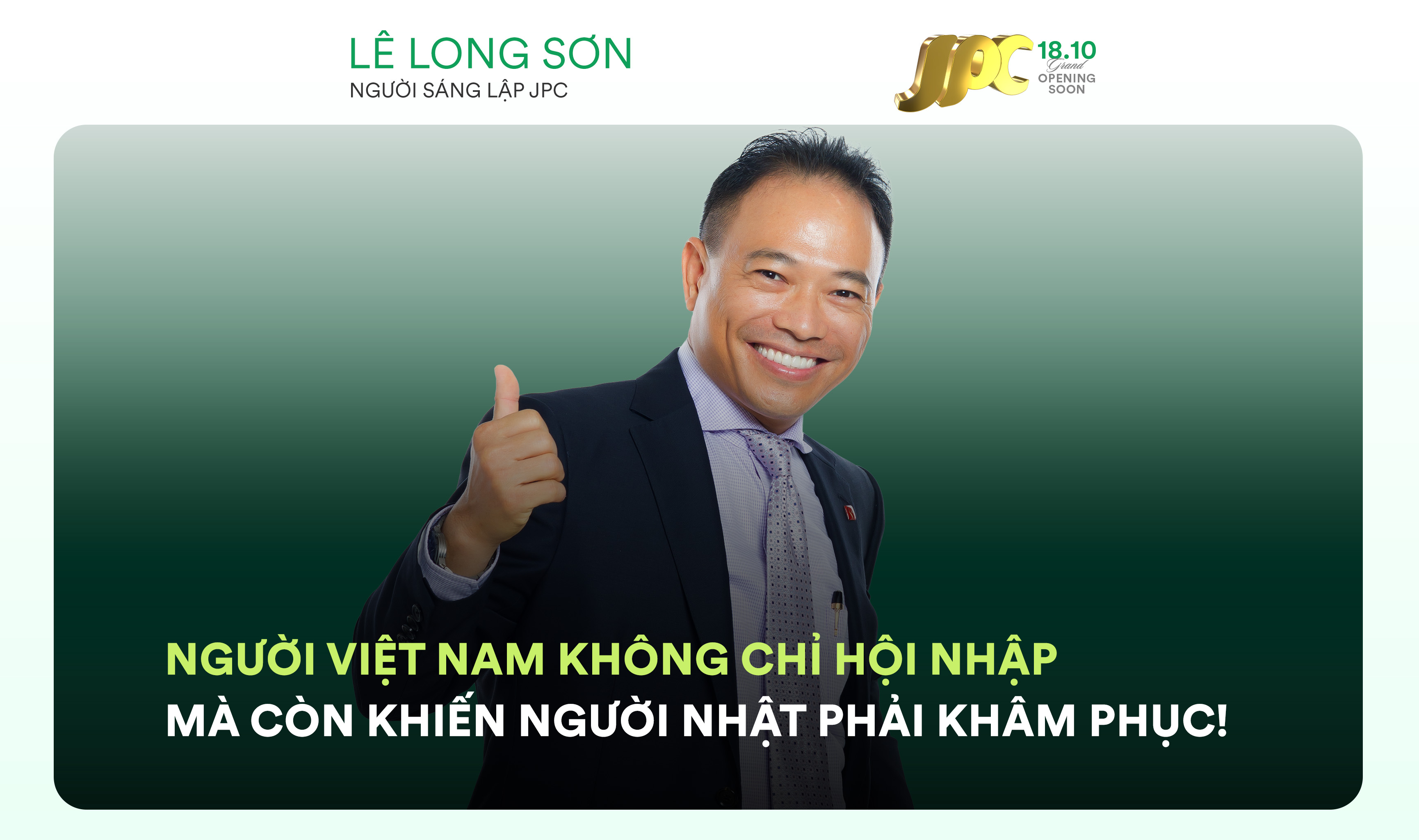 Nhà sáng lập Lê Long Sơn: Người Việt Nam không chỉ hội nhập mà còn khiến người Nhật phải khâm phục!